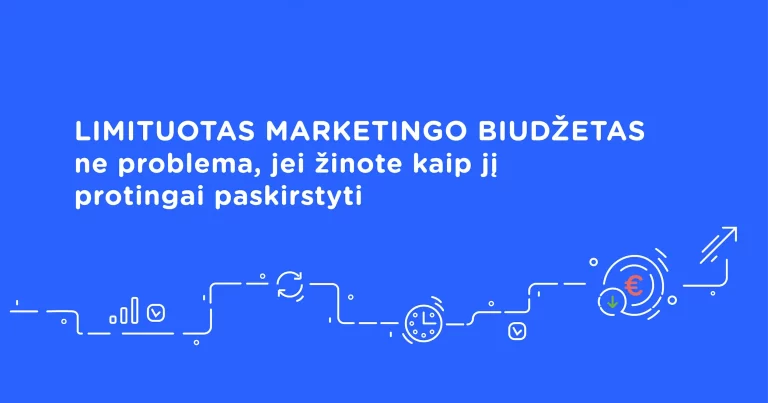 Limituotas marketingo biudžetas ne problema, jei žinote kaip jį protingai paskirstyti