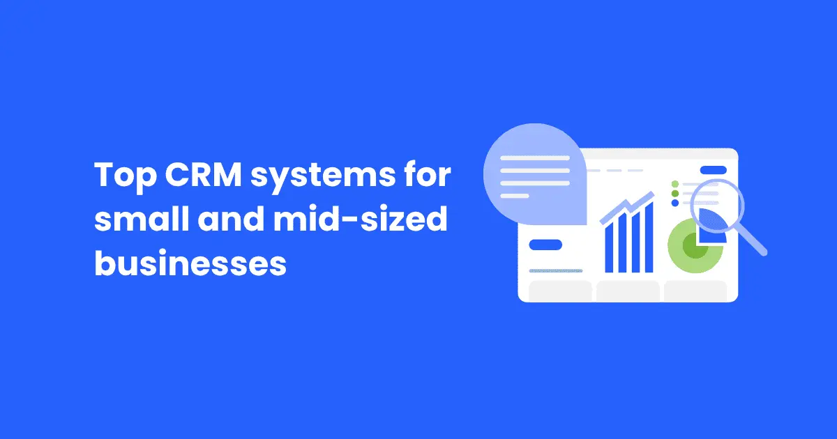 Top CRM systems worldwide analysis and detailed explanation