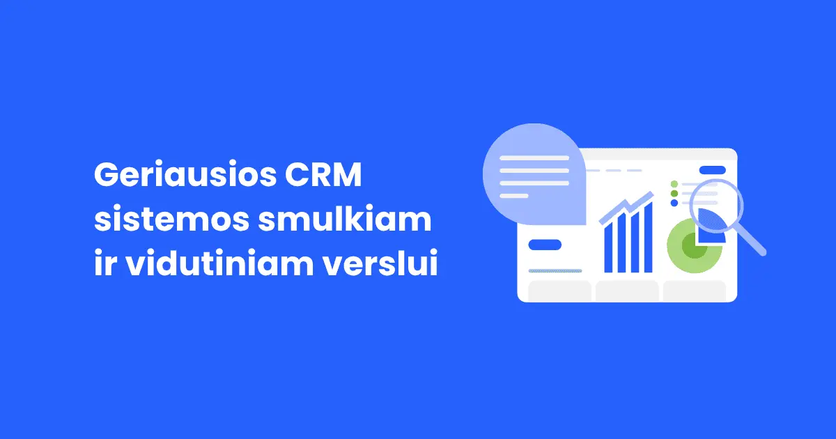 Atrinktos geriausios CRM sistemos verslams