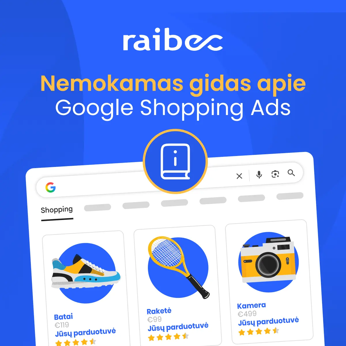 Blue banner with the Raibec logo and the Lithuanian headline about a free guide to Google Shopping Ads, plus a mock Google Shopping page showing three product cards (shoes, tennis racket, camera) and a circular badge in the center.